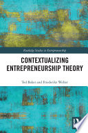 Contextualizing entrepreneurship theory /