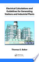 Electical calculations and guidelines for generating stations and industrial plants /