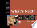 What's next? : a guide to veterinary ultrasound of the eye, neck, and shoulder and guided sampling techniques /