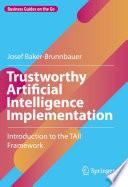 Trustworthy Artificial Intelligence Implementation : Introduction to the TAII Framework /