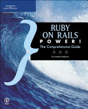 Ruby on rails power! : the comprehensive guide /