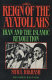 The reign of the ayatollahs : Iran and the Islamic Revolution /