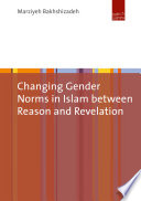 Changing gender norms in Islam between reason and revelation /