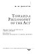 Toward a philosophy of the act /