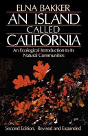 An island called California : an ecological introduction to its natural communities /