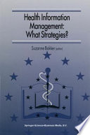 Health Information Management: What Strategies? : Proceedings of the 5th European Conference of Medical and Health Libraries, Coimbra, Portugal, September 18-21, 1996 /