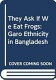They ask if we eat frogs : Garo ethnicity in Bangladesh /