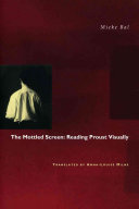 The mottled screen : reading Proust visually /