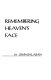 Remembering heaven's face : a moral witness in Vietnam /
