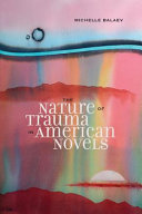 The nature of trauma in American novels /