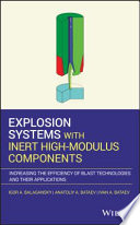 Explosion systems with inert high-modulus components : increasing the efficiency of blast technologies and their applications /