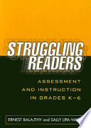 Struggling readers : assessment and instruction in grades k-6 /