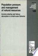 Population pressure and management of natural resources : income-sharing and labour absorption in small-scale fisheries /