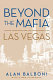 Beyond the Mafia : Italian Americans and the development of Las Vegas /