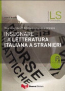 Insegnare la letteratura italiana a stranieri : risorse per docenti di italiano come lingua straniera /