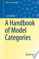 A Handbook of Model Categories /