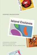 Island enclaves : offshoring strategies, creative governance, and subnational island jurisdictions /
