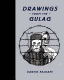 Drawings from the Gulag /