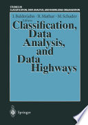 Classification, Data Analysis, and Data Highways : Proceedings of the 21st Annual Conference of the Gesellschaft für Klassifikation e.V., University of Potsdam, March 12-14, 1997 /