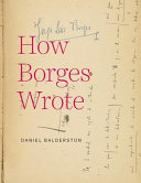 How Borges wrote /