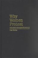 Why women protest : women's movements in Chile /