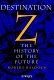 Destination Z : the history of the future /