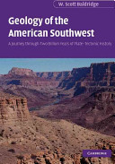 Geology of the American Southwest : a journey through two billion years of plate-tectonic history /