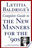 Letitia Baldrige's complete guide to the new manners for the 90's /