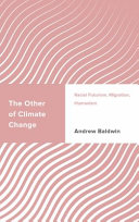 The other of climate change : racial futurism, migration, humanism /