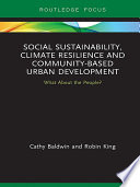 Social sustainability, climate resilience and community-based urban development : what about the people? /