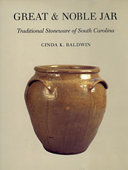 Great & noble jar : traditional stoneware of South Carolina /