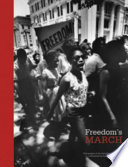 Freedom's march : photographs of the Civil Rights Movement in Savannah by Frederick C. Baldwin.