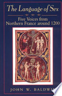 The language of sex : five voices from northern France around 1200 /