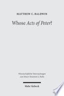 Whose Acts of Peter? : text and historical context of the Actus Vercellenses /