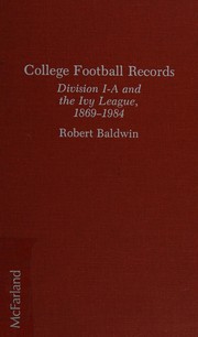 College football records : Division I-A and the Ivy League, 1869-1984 /