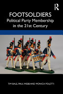 Footsoldiers : political party membership in the 21st century /