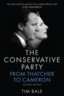 The conservative party : from Thatcher to Cameron /