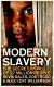 Modern slavery : the secret world of 27 million people /