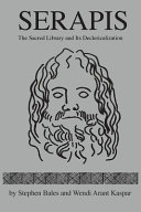 Serapis : the sacred library and its declericalization /