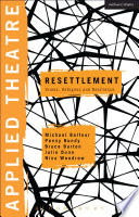 Applied theatre : resettlement : drama, refugees and resilience /