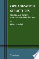 Organization structures : theory and design, analysis and prescription /