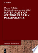 Materiality of Writing in Early Mesopotamia.