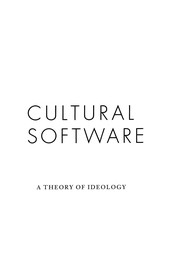 Cultural software : a theory of ideology /