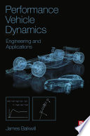 Performance vehicle dynamics : engineering and applications /