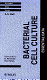 Bacterial cell culture : essential data /