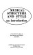 Musical structure and style : an introduction /