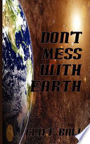 Don't mess with Earth /