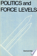 Politics and force levels : the strategic missile program of the Kennedy Administration /