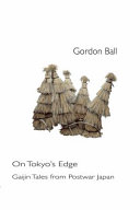 On Tokyo's edge : Gaijin tales from postwar Japan /