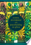 Women, Development and Peacebuilding in Africa : Stories from Uganda /